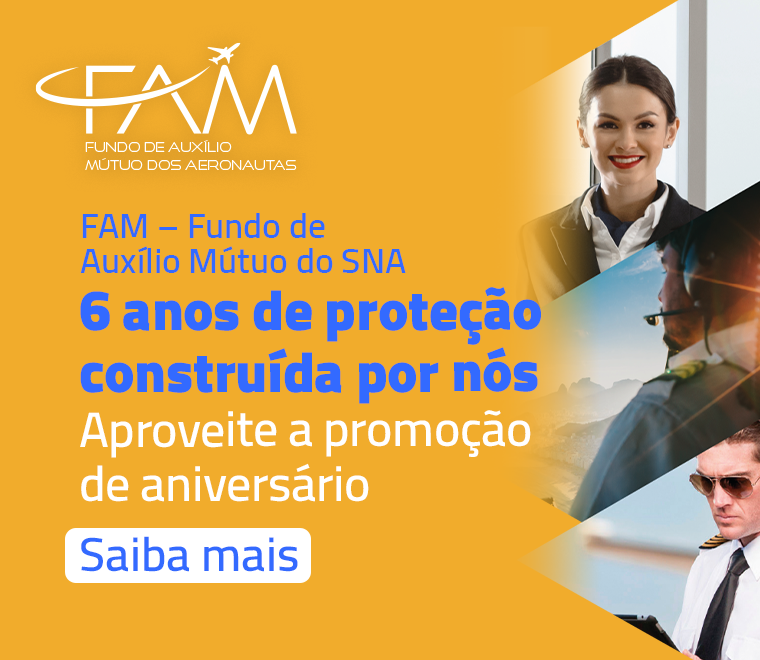 Banner do FAM – Fundo de Auxílio Mútuo do SNA celebra 6 anos de proteção aos aeronautas com promoção especial de aniversário.